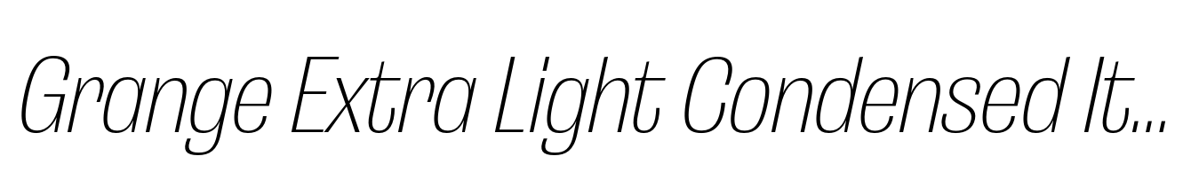 Grange Extra Light Condensed Italic
